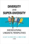 Anna De Fina, Anna (EDT)/ Ikizoglu De Fina, Anna Ikizoglu De Fina, Anna De Fina, Anna (Georgetown University) De Fina, Didem Ikizoglu... - Diversity and Super-Diversity