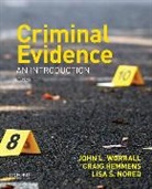 Craig Hemmens, Lisa S. Nored, John L. Worrall, John L./ Hemmens Worrall - Criminal Evidence