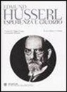 Edmund Husserl - Esperienza e giudizio. Testo tedesco a fronte