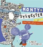 Carly Gledhill - Monty and Sylvester A Tale of Everyday Super Heroes