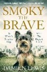 Damien Lewis - Smoky the Brave
