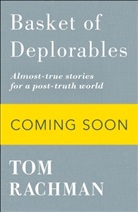 Tom Rachman, Rachman Tom - Basket of Deplorables