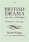 Catherine Richardson, Martin Wiggins, Martin (Senior Scholar Wiggins, Martin Richardson Wiggins, Wiggins Martin - British Drama 1533-1642: A Catalogue