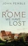 John Pemble, John (Senior Research Fellow Pemble, Pemble John - The Rome We Have Lost