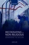 Lois Lee, Lois (Research Fellow in the Department of Re Lee, Lois (Research Fellow in the Department of Religious Studies Lee, Lee Lois - Recognizing the Non-Religious