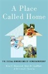 Mark R. Lindblad, Mark R. (Research Director Lindblad, Kim R. Manturuk, Kim R. (Manger for Program Assessment Manturuk, Roberto G. Quercia, Roberto G. (Director Quercia... - Place Called Home
