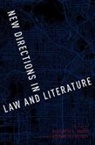 Elizabeth S. Anker, Elizabeth S. (Associate Professor of Englis Anker, Elizabeth S. Anker, Anker Elizabeth S., Bernadette Meyler - New Directions in Law and Literature