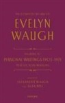 Evelyn Waugh, Evelyn/ Waugh Waugh, Waugh Evelyn, Alan Bell, Bell Alan, Alexander Waugh... - Complete Works of Evelyn Waugh: Personal Writings 1903 1921: