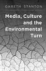 Gareth Stanton - Media, Culture and the Environmental Turn