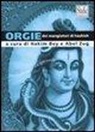 H. Bey, A. Zug - Orgie dei mangiatori di hashish. Ricettario esotico e spirituale