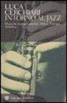 Luca Cerchiari - Intorno al jazz. Dall'etnologia alla popular music