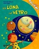 Manuela Monari, Silvia Raga - La luna sul vetro