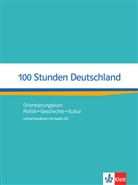 Ondre Kotas, Ondreij Kotas, Ondrej Kotas, Ondrej u a Kotas, Johanna Skrodzki, Nita Esthe Wolf... - 100 Stunden Deutschland - Orientierungskurs, Lehrerhandbuch mit Audio-CD