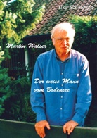 Ilka Scheidgen - Martin Walser  - Der weise Mann vom Bodensee