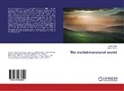 James Peters, Artur Tozzi, Arturo Tozzi - The multidimensional world