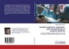 Marija Jovanovski-Srceva - Insulin resistance, glycemia, and cortisol levels in surgical patients