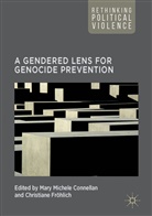 Mary Frohlich Connellan, Mary Connellan, Mary Michele Connellan, Christiane Frohlich, Fröhlich, Fröhlich... - Gendered Lens for Genocide Prevention