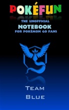 Theo von Taane - Pokefun - The unofficial Notebook (Team Blue) for Pokemon GO Fans
