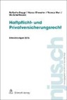 Raffaell Biaggi, Raffaella Biaggi, Marc Chevalier, Marco Chevalier, Thomas Muri, Thomas u Muri... - Haftpflicht- und Privatversicherungsrecht