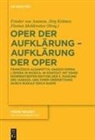 Frieder Ammon, Frieder von Ammon, Jör Krämer, Jörg Krämer, Florian Mehltretter - Oper der Aufklärung - Aufklärung der Oper
