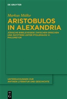 Markus Mülke - Aristobulos in Alexandria