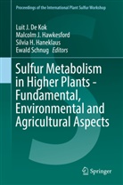 Luit J. De Kok, Silvia H Haneklaus et al, Silvana H. Haneklaus, Silvia H. Haneklaus, Malcolm J. Hawkesford, Malcol J Hawkesford... - Sulfur Metabolism in Higher Plants - Fundamental, Environmental and Agricultural Aspects