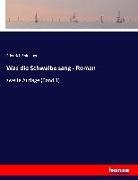Friedrich Spielhagen - Was die Schwalbe sang - Roman