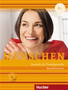 Isabel Buchwald-Wargenau - Menschen - Deutsch als Fremdsprache - B1: Menschen - Deutsch als Fremdsprache. Menschen B1. Berufstrainer, m. Audio-CD