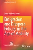Agnieszk Weinar, Agnieszka Weinar - Emigration and Diaspora Policies in the Age of Mobility
