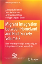 Anna di Bartolomeo, Anna Di Bartolomeo, Philippe Fargues, Son Kalantaryan, Sona Kalantaryan, Justyna Salamo¿ska... - Migrant Integration between Homeland and Host Society Volume 2