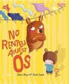 Sam Hay, Nick East - No renteu aquest ós