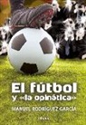Manuel Rodríguez García - El fútbol y "la opinática"