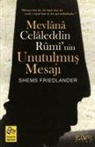 Shems Friedlander, sirazli seyh Sadi (sirazi) - Mevlana Celaleddin Ruminin Unutulmus Mesaji