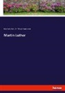 Marti Luther, Martin Luther, Dr Richard Neubaner, Richard Neubaner - Martin Luther