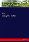 W Rein, W. Rein - Pädagogische Studien