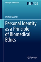 Michael Quante - Personal Identity as a Principle of Biomedical Ethics