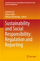 Orha Akisik, Orhan Akisik, Graham Gal, William Wooldridge - Sustainability and Social Responsibility: Regulation and Reporting
