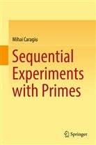 Mihai Caragiu - Sequential Experiments with Primes