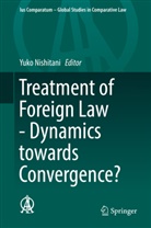 Yuko Nishitani, Yuk Nishitani, Yuko Nishitani - Treatment of Foreign Law - Dynamics towards Convergence?