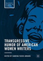 Sabrin Fuchs Abrams, Sabrina Fuchs Abrams - Transgressive Humor of American Women Writers