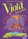 Teresa Radice, Stefano Turconi - Il ritratto della felicità. Viola giramondo