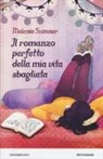 Melanie Sumner - Il romanzo perfetto della mia vita sbagliata
