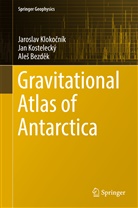 Ale¿ Bezd¿k, Ales Bezdek, Aleš Bezděk, Jaroslav Kloko¿ník, Jarosla Klokocník, Jaroslav Klokocník... - Gravitational Atlas of Antarctica