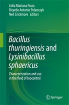 Ricard Antonio Polanczyk, Ricardo Antonio Polanczyk, Neil Crickmore, Lidia Mariana Fiuza, Ricardo Antonio Polanczyk - Bacillus thuringiensis and Lysinibacillus sphaericus