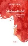Giuseppe Turani - Indimenticabili. Storie di donne fuori dall'ordinario