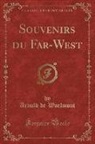 Arnold de Woelmont - Souvenirs du Far-West (Classic Reprint)