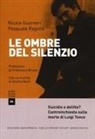 Nicola Guarneri, Pasquale Ragone - Le ombre del silenzio. Suicidio o delitto? Controinchiesta sulla morte di Luigi Tenco