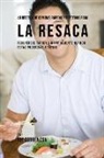 Joe Correa - 48 Recetas De Comidas Rápidas Y Efectivas Para La Resaca