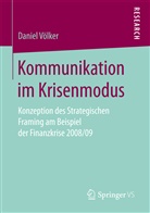 Daniel Völker - Kommunikation im Krisenmodus