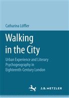 Catharina Löffler - Walking in the City